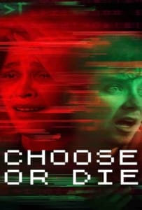 ดูหนังออนไลน์ Choose or Die (2022) เลือกหรือตาย