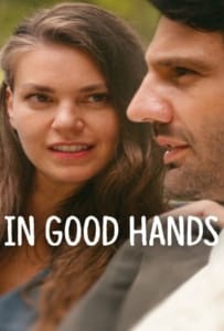 ดูหนังออนไลน์ In Good Hands (2022) ฝากรักไว้ให้ดูแล
