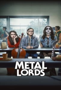 ดูหนังออนไลน์ Metal Lords (2022) เมทัลลอร์ด