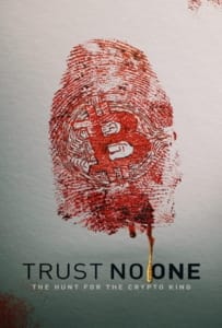 ดูหนังออนไลน์ Trust No One: The Hunt for the Crypto King (2022) ล่าราชาคริปโต