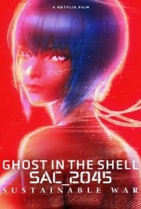 ดูหนังออนไลน์ Ghost in the Shell SAC_2045 (2021) สงครามเพื่อความยั่งยืน