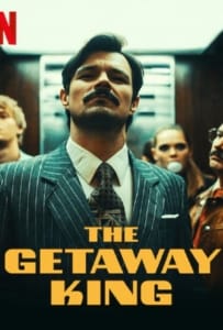 ดูหนังออนไลน์ The Getaway King (2022) ยอดโจรต้องหนีเก่ง