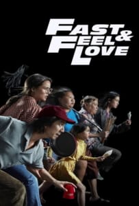 ดูหนังออนไลน์ Fast & Feel Love (2022) เร็วโหด..เหมือนโกรธเธอ