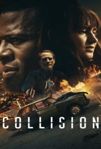 ดูหนังออนไลน์ Collision (2022) ปะทะเดือด วันอันตราย