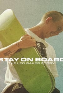 ดูหนังออนไลน์ Stay on Board: The Leo Baker Story (2022)