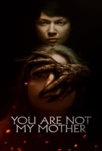 ดูหนังออนไลน์ You Are Not My Mother (2021) มาร(ดา)จำแลง