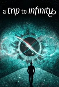 ดูหนังออนไลน์ A Trip to Infinity (2022) การเดินทางสู่อินฟินิตี้