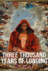 ดูหนังออนไลน์ Three Thousand Years of Longing (2022) ปาฏิหาริย์ตะเกียงวิเศษ 3,000 ปี