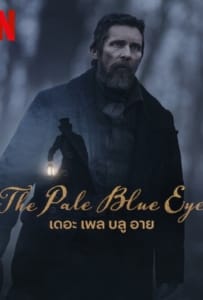 ดูหนังออนไลน์ The Pale Blue Eye (2023) เดอะ เพล บลู อาย