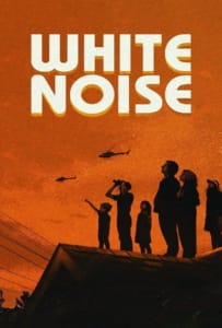 ดูหนังออนไลน์ White Noise (2022) ไวต์ นอยส์