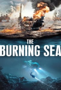 ดูหนังออนไลน์ The Burning Sea (2021) มหาวิบัติหายนะทะเลเพลิง