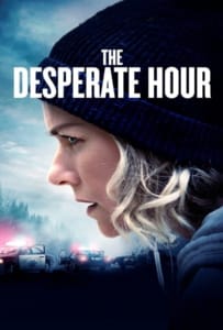 ดูหนังออนไลน์ The Desperate Hour (2021) ฝ่าวิกฤต วิ่งหนีตาย