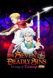 ดูหนังออนไลน์ The Seven Deadly Sins Grudge of Edinburgh Part 2 (2023) ศึกตำนาน 7 อัศวิน แค้นเอดินเบอระ ภาค 2