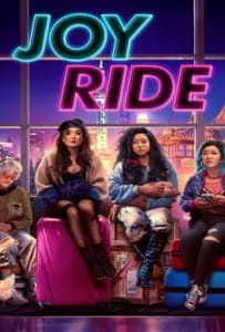 ดูหนังออนไลน์ Joy Ride (2023) แก๊งตัวเจ๊ เฟียสกีข้ามโลก
