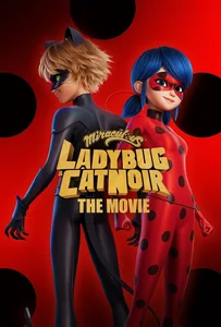 ดูหนังออนไลน์ Miraculous Ladybug & Cat Noir The Movie (2023) ฮีโร่มหัศจรรย์ เลดี้บัก และ แคทนัวร์