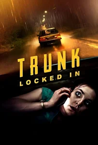 ดูหนังออนไลน์ Trunk Locked In (2024) ขังตายท้ายรถ