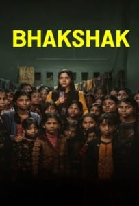 ดูหนังออนไลน์ Bhakshak (2024) เปิดหน้ากากความจริง