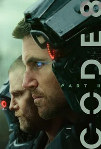 ดูหนังออนไลน์ Code 8 Part II (2024) ล่าคนโคตรพลัง 2