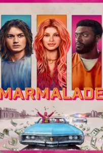 ดูหนังออนไลน์ Marmalade (2024) แผนปล้นยัยส้มซ่า