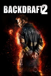 ดูหนังออนไลน์ Backdraft 2 (2019) เปลวไฟกับวีรบุรุษ 2