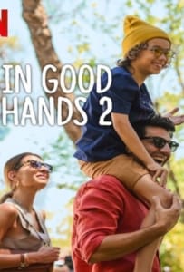 ดูหนังออนไลน์ In Good Hands 2 (2024) ฝากรักไว้ให้ดูแล 2