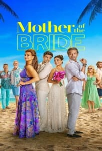 ดูหนังออนไลน์ Mother of the Bride (2024) แม่เจ้าสาว
