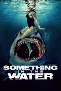 ดูหนังออนไลน์ Something in the Water (2024) ครีบขย้ำคลั่งมหาสมุทร
