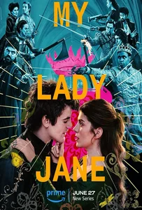 ดูหนังออนไลน์ My Lady Jane Season 1 (2024) มายเลดี้เจน ราชินีลืมโลก