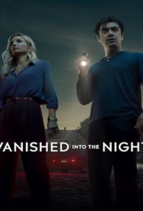 ดูหนังออนไลน์ Vanished into the Night (2024) ค่ำคืนกลืนหาย