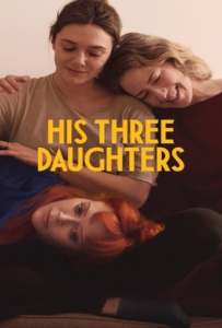 ดูหนังออนไลน์ His Three Daughters (2024) สามสาว ลูกสาวพ่อ
