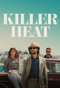 ดูหนังออนไลน์ Killer Heat (2024) เด็ดปีกฆ่า