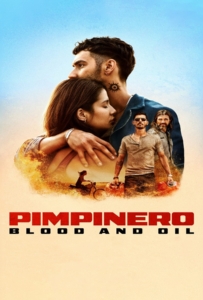 ดูหนังออนไลน์ Pimpinero Blood and Oil (2024) ล่าแค้นแดนน้ำมันเถื่อน