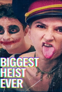 ดูหนังออนไลน์ Biggest Heist Ever (2024) ปล้นมโหฬาร