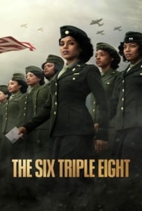 ดูหนังออนไลน์ The Six Triple Eight (2024) 6888: กองพันหญิงแกร่ง