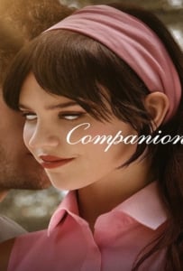 ดูหนังออนไลน์ Companion (2025) คอมแพเนียน