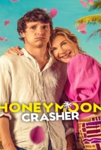 ดูหนังออนไลน์ Honeymoon Crasher (2025) ตัวป่วนฮันนีมูน