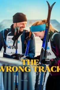 ดูหนังออนไลน์ The Wrong Track (2025) เส้นทางพิสูจน์ใจ