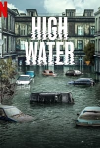 ดูหนังออนไลน์ High Water Season 1 (2022) น้ำถล่มเมือง