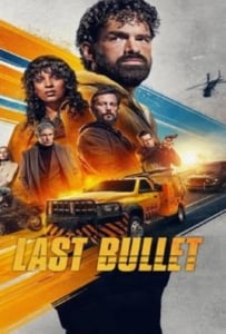 ดูหนังออนไลน์ Last Bullet (2025) แรงทะลุกระสุน 3
