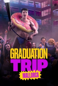 ดูหนังออนไลน์ Graduation Trip Mallorca (2025) จบทั้งทีต้องไปตี้ที่มาญอร์ก้า