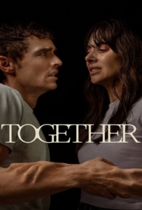 ดูหนังออนไลน์ Together (2025) ดูดร่างสร้างรัก