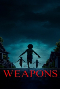 ดูหนังออนไลน์ Weapons (2025) เวเพินส์