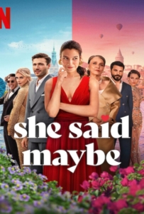 ดูหนังออนไลน์ She Said Maybe (2025) เมื่อเธอตอบว่า…ไม่แน่