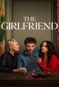 ดูหนังออนไลน์ The Girlfriend Season 1 (2025) เดอะเกิร์ลเฟรนด์ หวง ลวง หลง